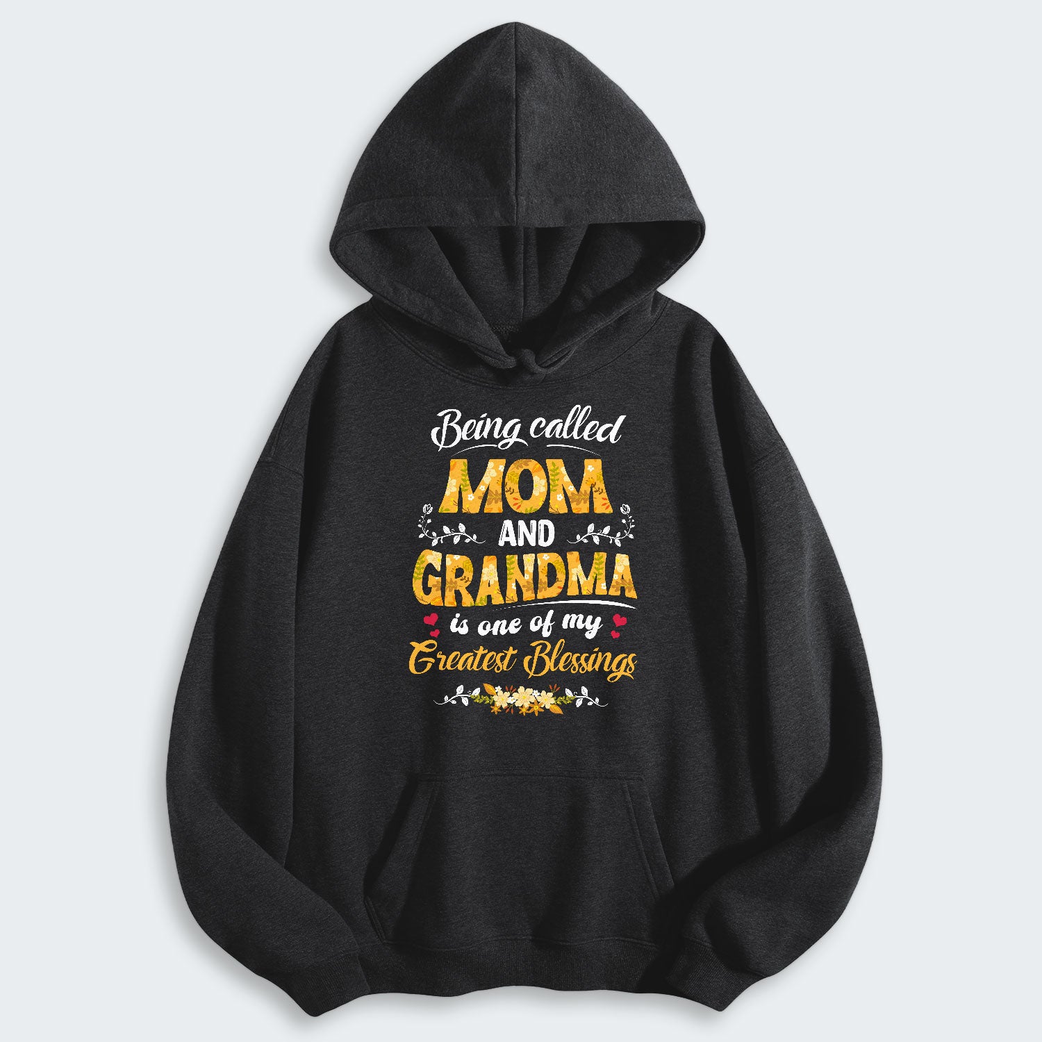Being Called Mom And Grandma Is One Of My Greatest Blessings Hoodie 040126