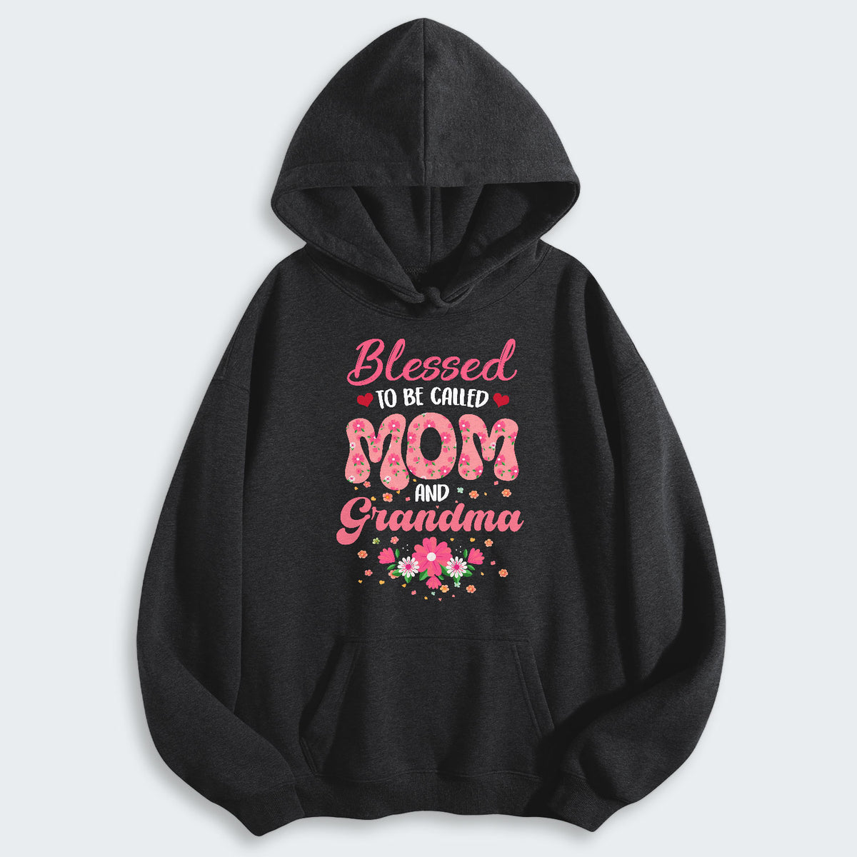Blessed To Be Called Mom And Grandma Hoodie 030126
