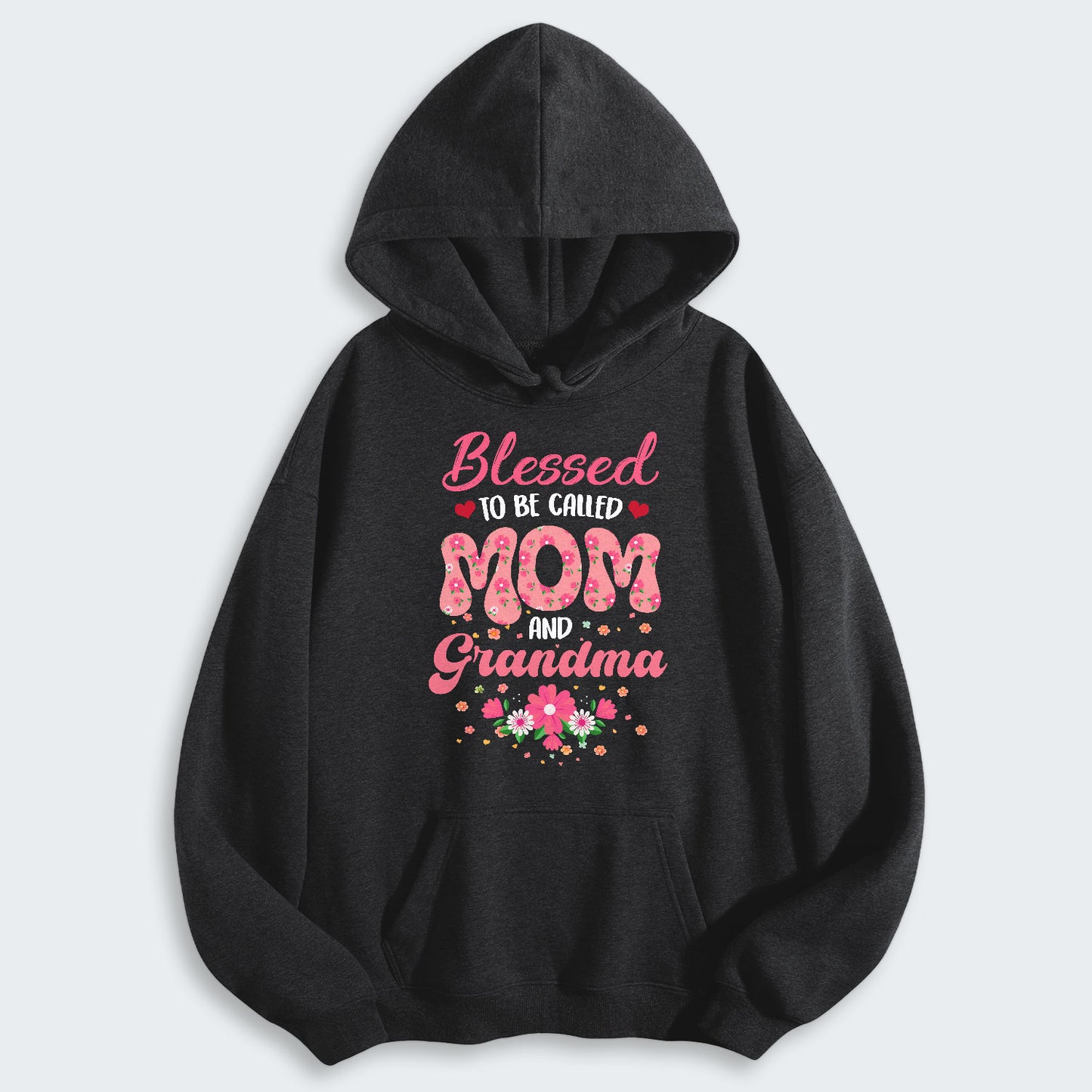 Blessed To Be Called Mom And Grandma Hoodie 030126
