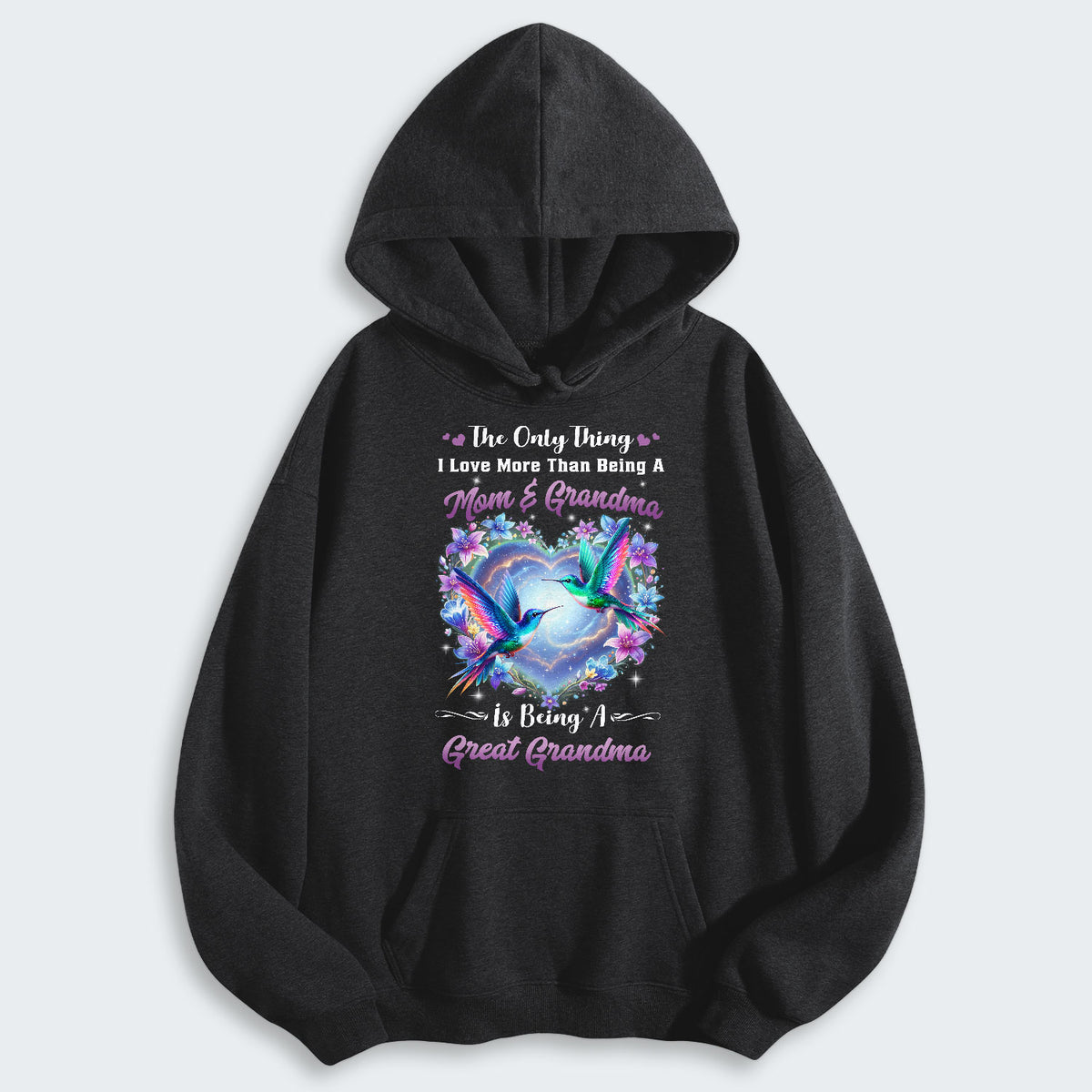 The Only Thing I Love More Than Being A Mom And Grandma Hoodie 100126