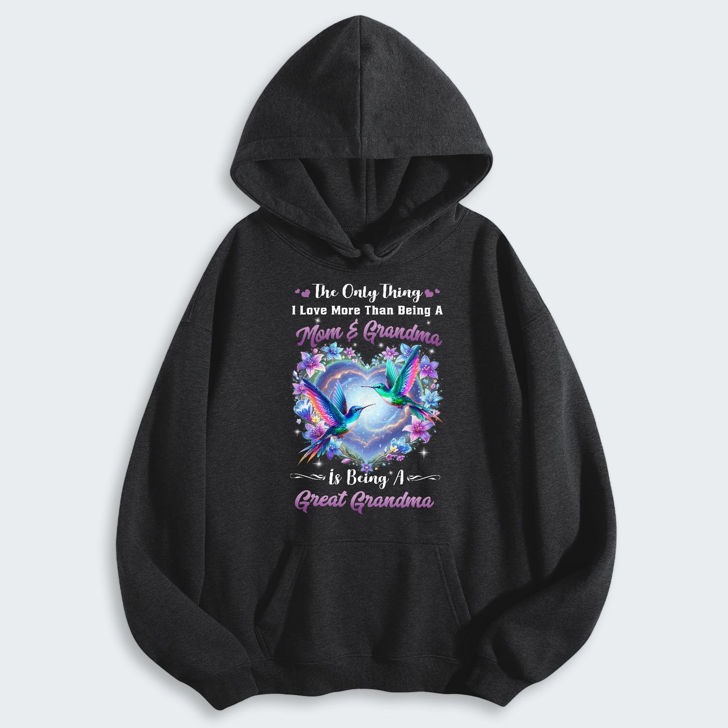 The Only Thing I Love More Than Being A Mom And Grandma Hoodie 100126