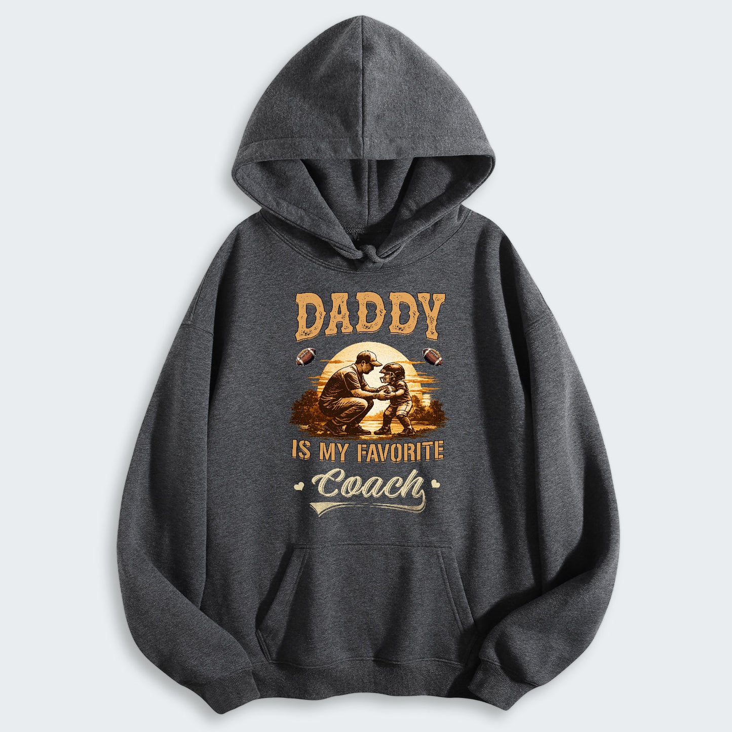 Daddy is my favorite coach. Hoodie 540126