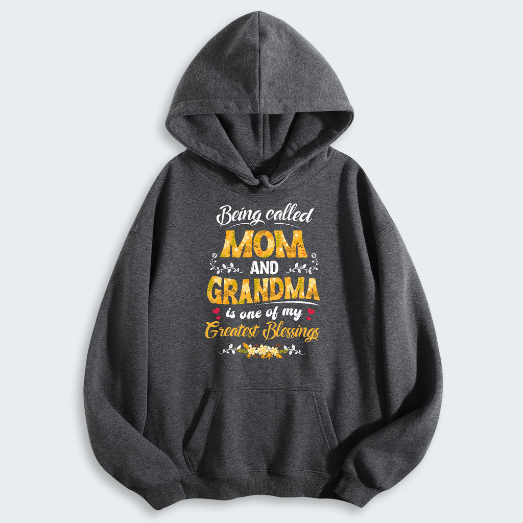 Being Called Mom And Grandma Is One Of My Greatest Blessings Hoodie 040126