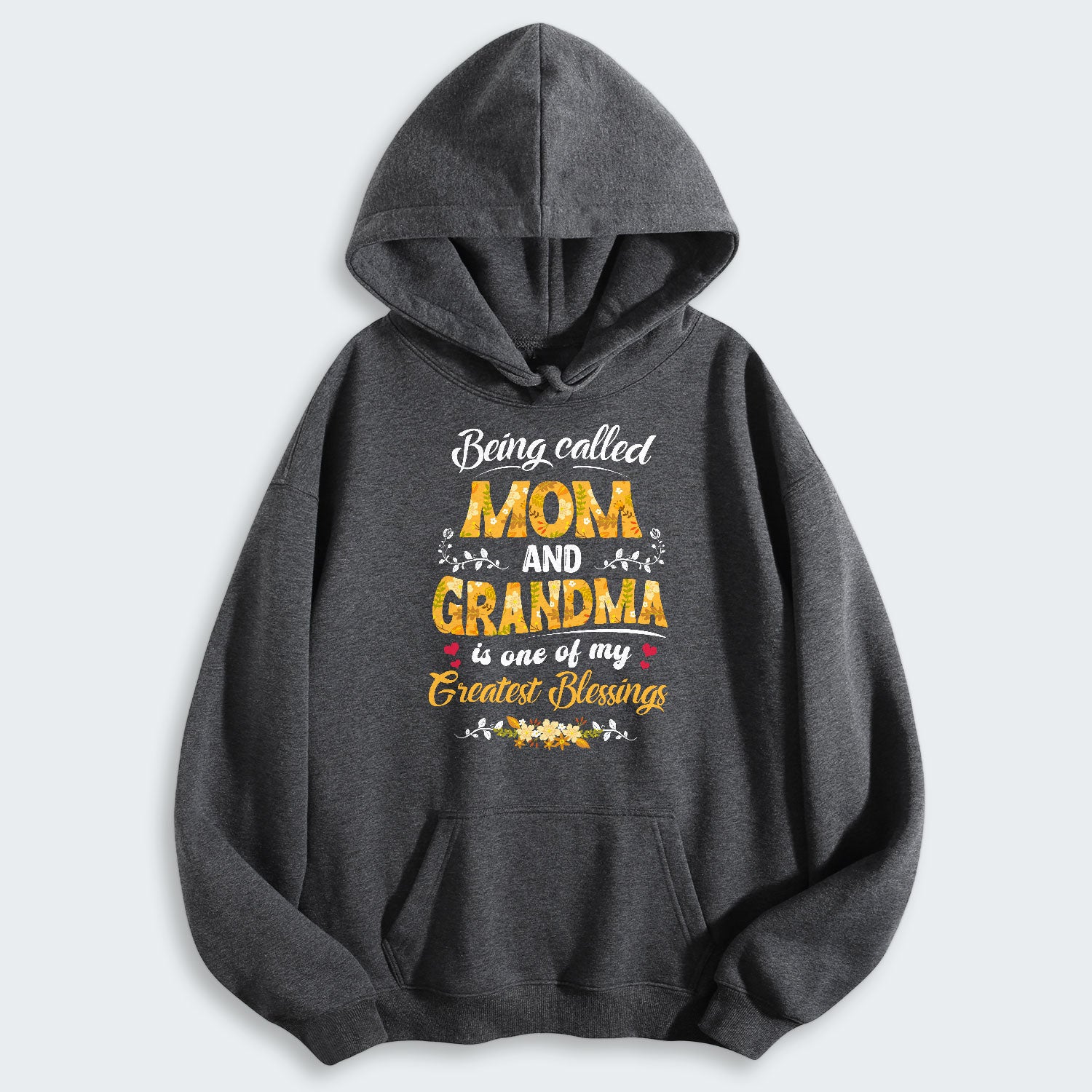 Being Called Mom And Grandma Is One Of My Greatest Blessings Hoodie 040126
