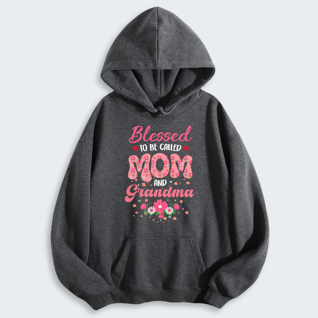 Blessed To Be Called Mom And Grandma Hoodie 030126