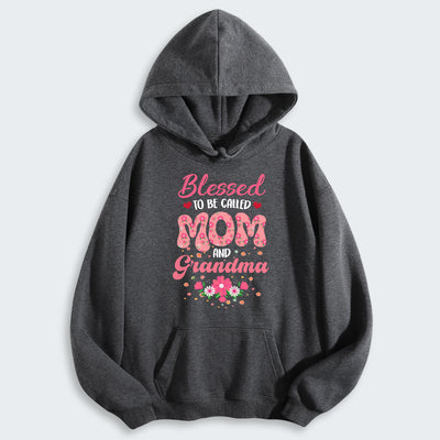 Blessed To Be Called Mom And Grandma Hoodie 030126