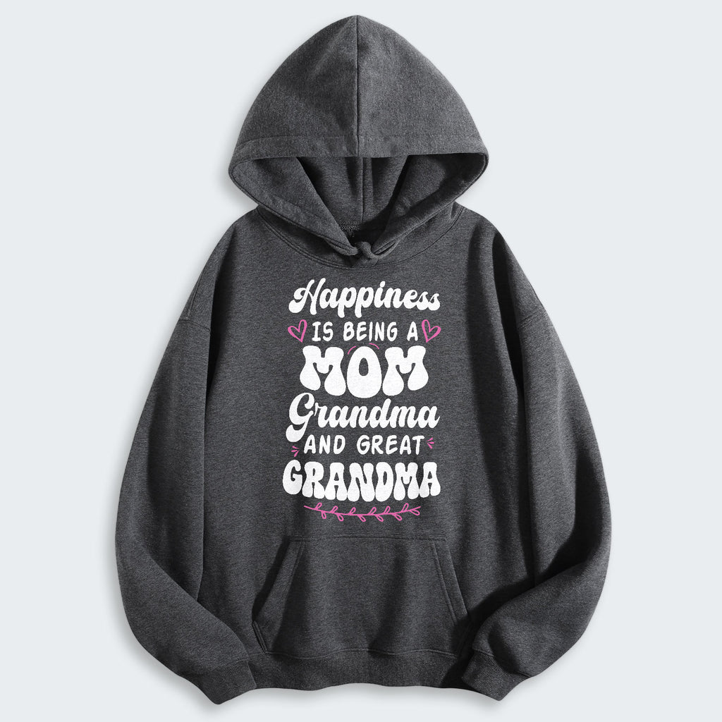 Happiness Is Being A Grandma Mom And Great Grandma Hoodie 070126