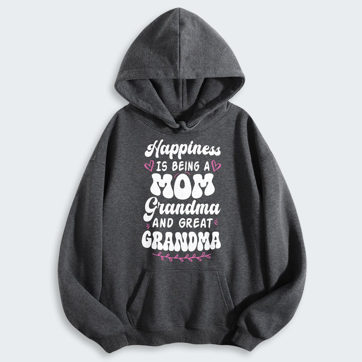 Happiness Is Being A Grandma Mom And Great Grandma Hoodie 070126