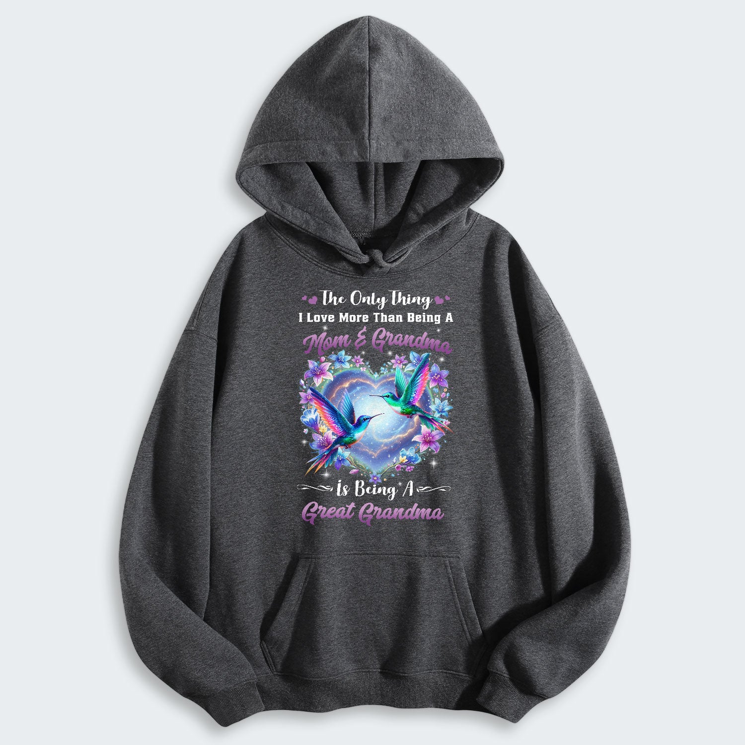 The Only Thing I Love More Than Being A Mom And Grandma Hoodie 100126