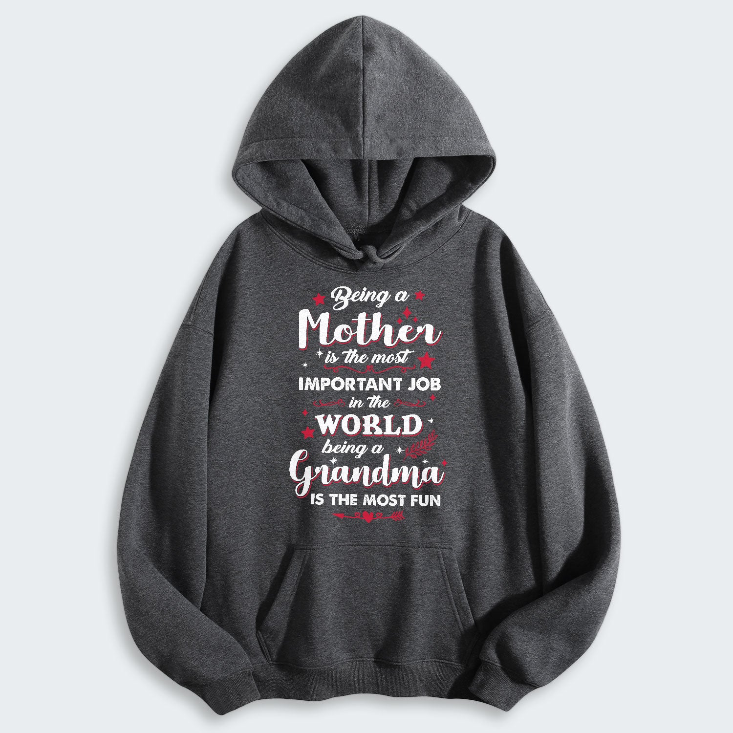Being A Mother Is The Most Important Job In The World Hoodie 080126