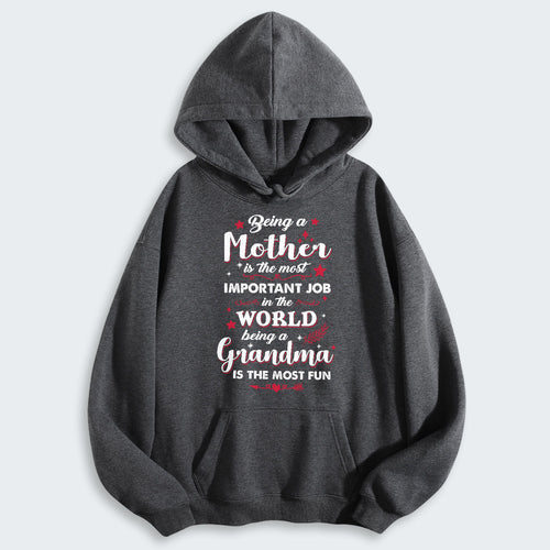 Being A Mother Is The Most Important Job In The World Hoodie 080126
