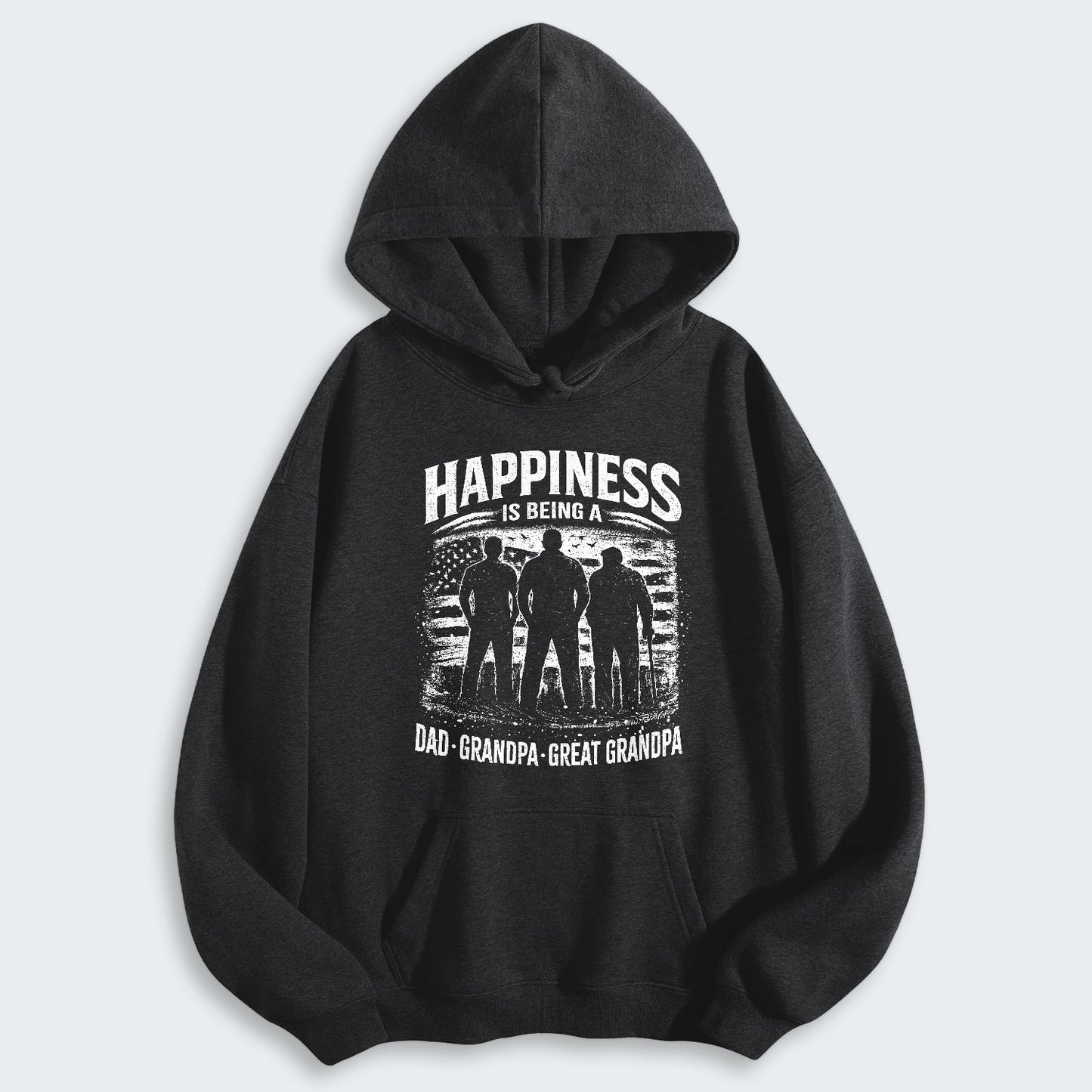 Happiness Is Being A Dad Grandpa and Great Grandpa Hoodie 250126