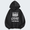 I Have Two Titles Dad And Grandpa And I Rock Them Both Hoodie 290126