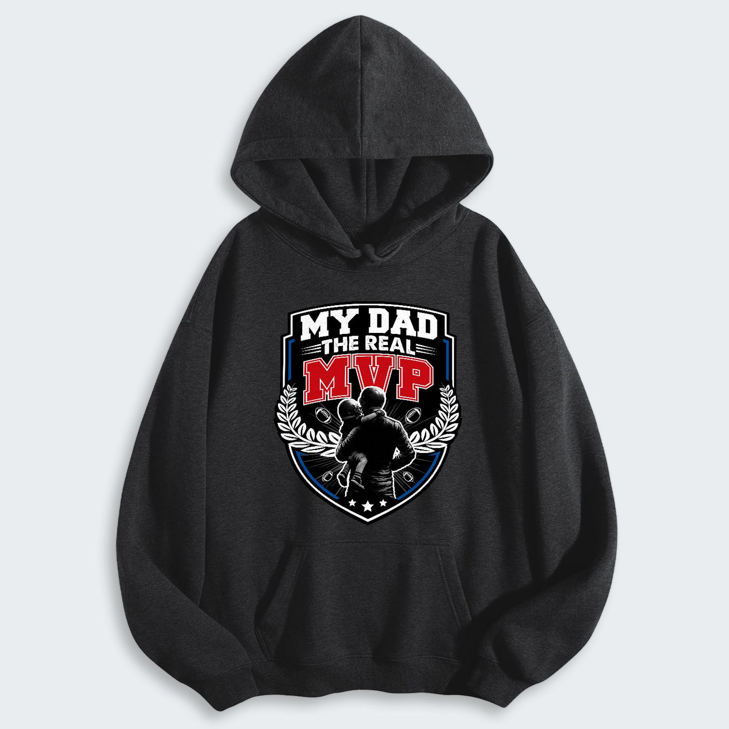 My Dad, The Real MVP. Hoodie 570126