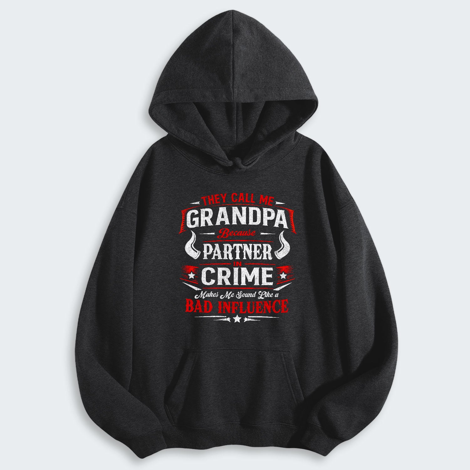 They Call Me Grandpa Because Partner in Crime Hoodie 320126