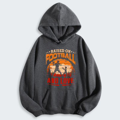Raised on football and love. Hoodie 520126