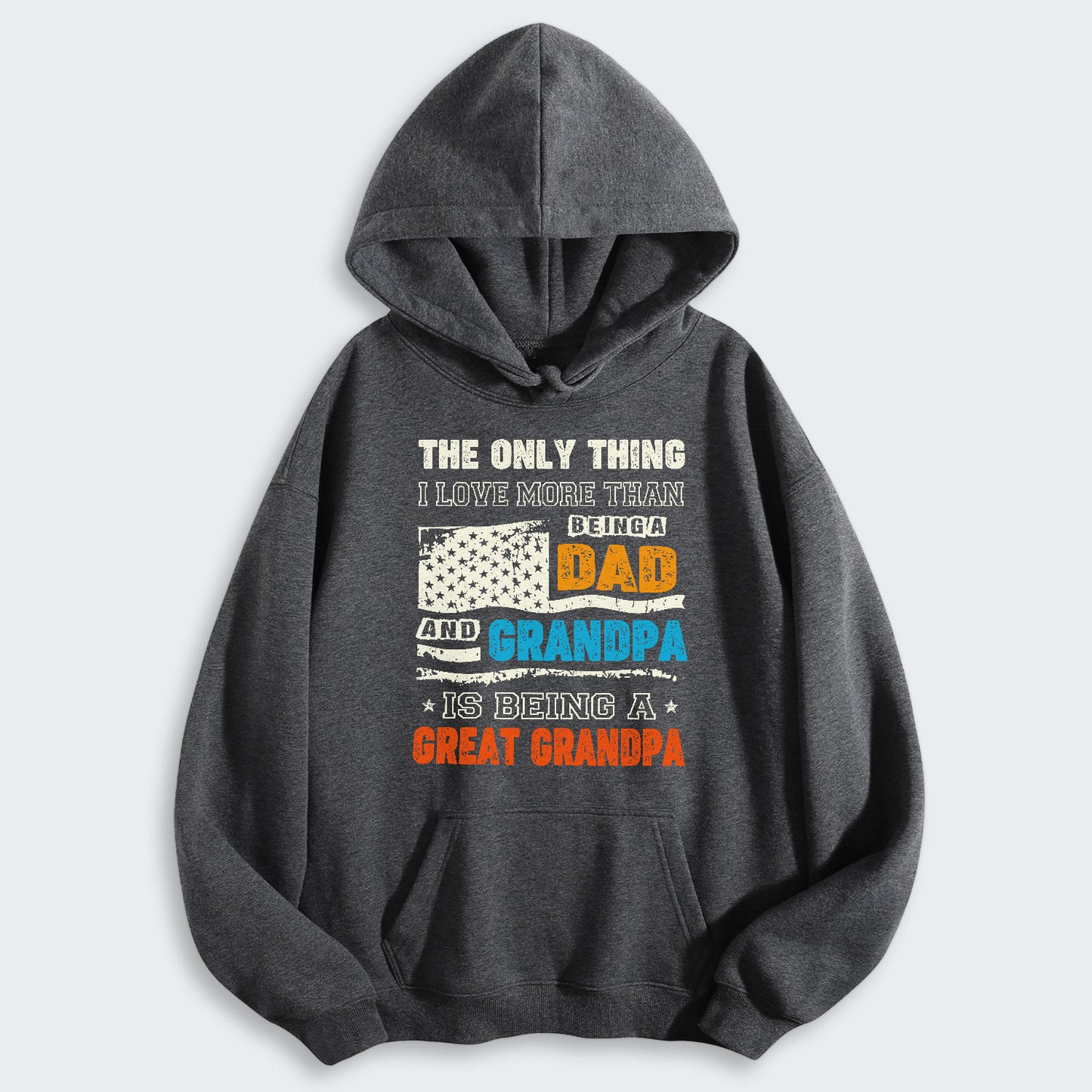 The Only Thing I Love More Than Being A Dad And Grandpa Hoodie 280126