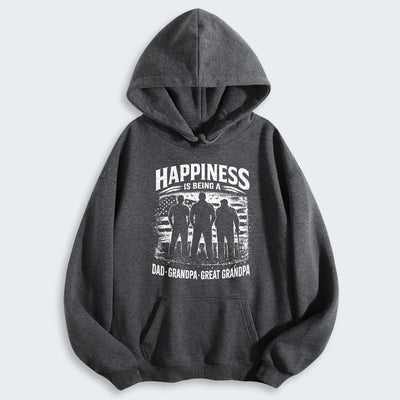 Happiness Is Being A Dad Grandpa and Great Grandpa Hoodie 250126