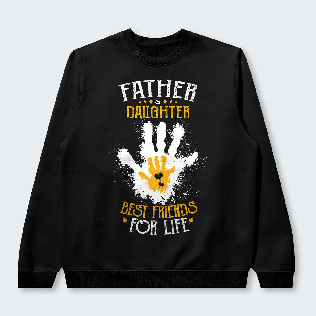 Father & Daughter Best Friends For Life Swearter 200126