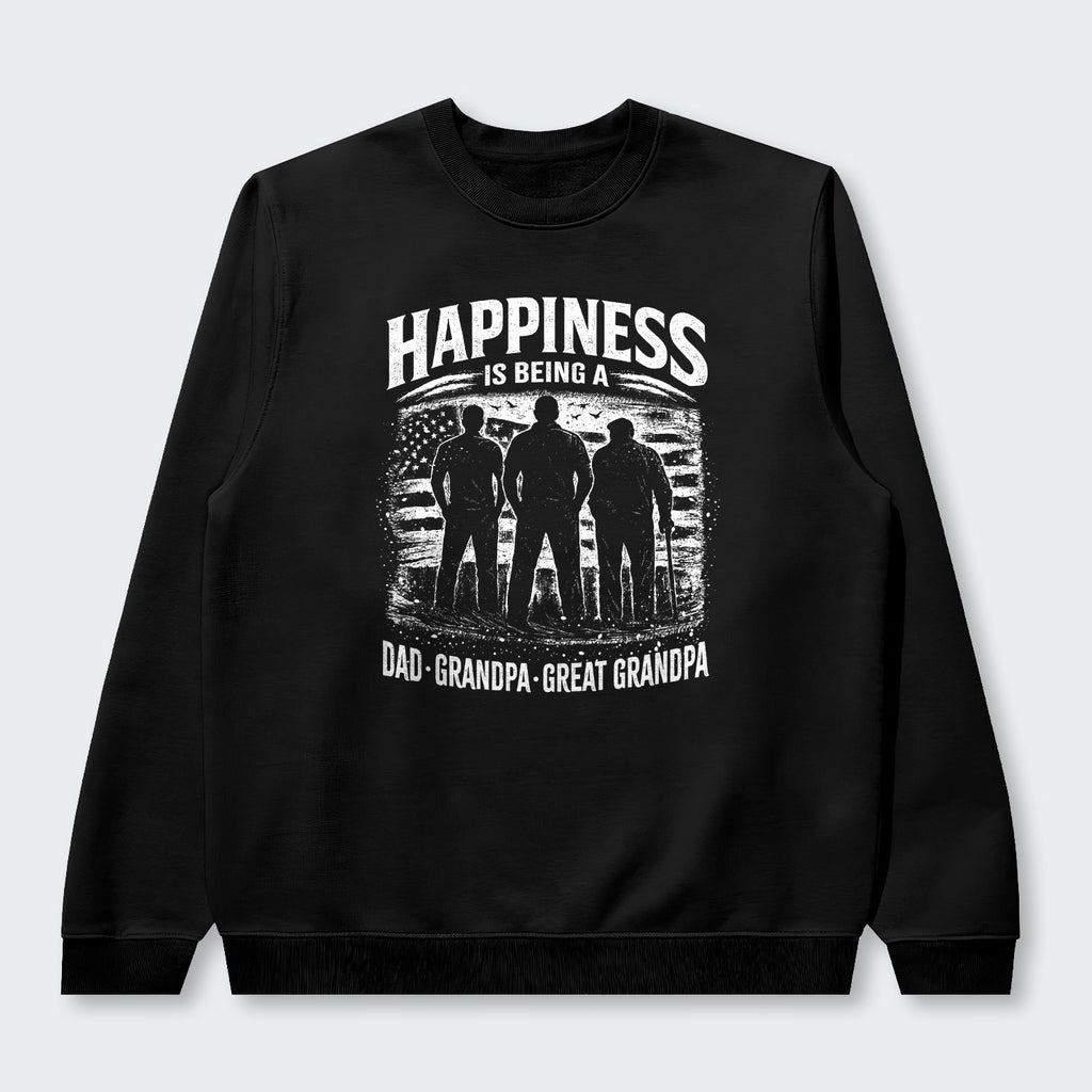 Happiness Is Being A Dad Grandpa and Great Grandpa Sweater 250126