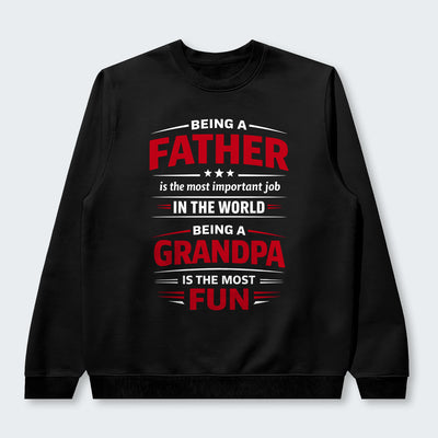 Being A Father Is The Most Important Job In The World Sweater 260126
