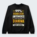 99% of a Child’s Awesomeness Comes From Their Grandma Just Saying Swearter 160126