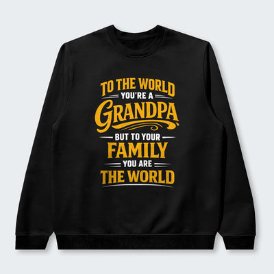 To The World You’re A Grandpa But To Your Family You Are The World Sweater 360126