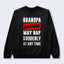 Grandpa Warning May Nap Suddenly At Any Time Sweater 390126