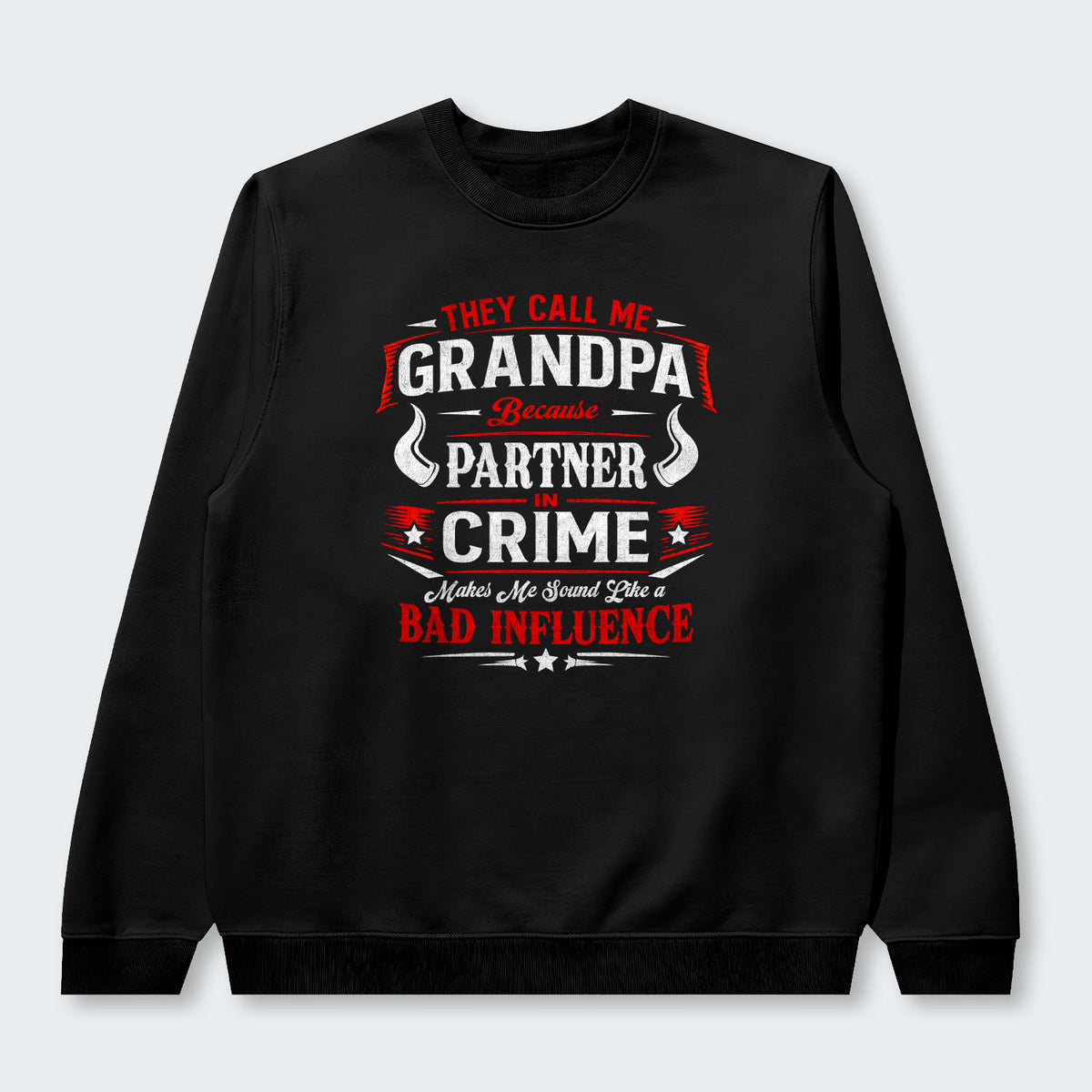 They Call Me Grandpa Because Partner in Crime Sweater 320126