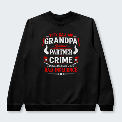 They Call Me Grandpa Because Partner in Crime Sweater 320126