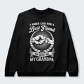 I Asked God For A Best Friend And He Sent Me My Grandpa Sweater 310126