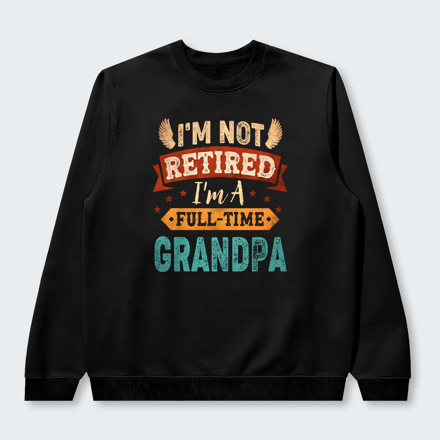 I'm Not Retired I'm A Full-Time Grandpa Sweater 430126