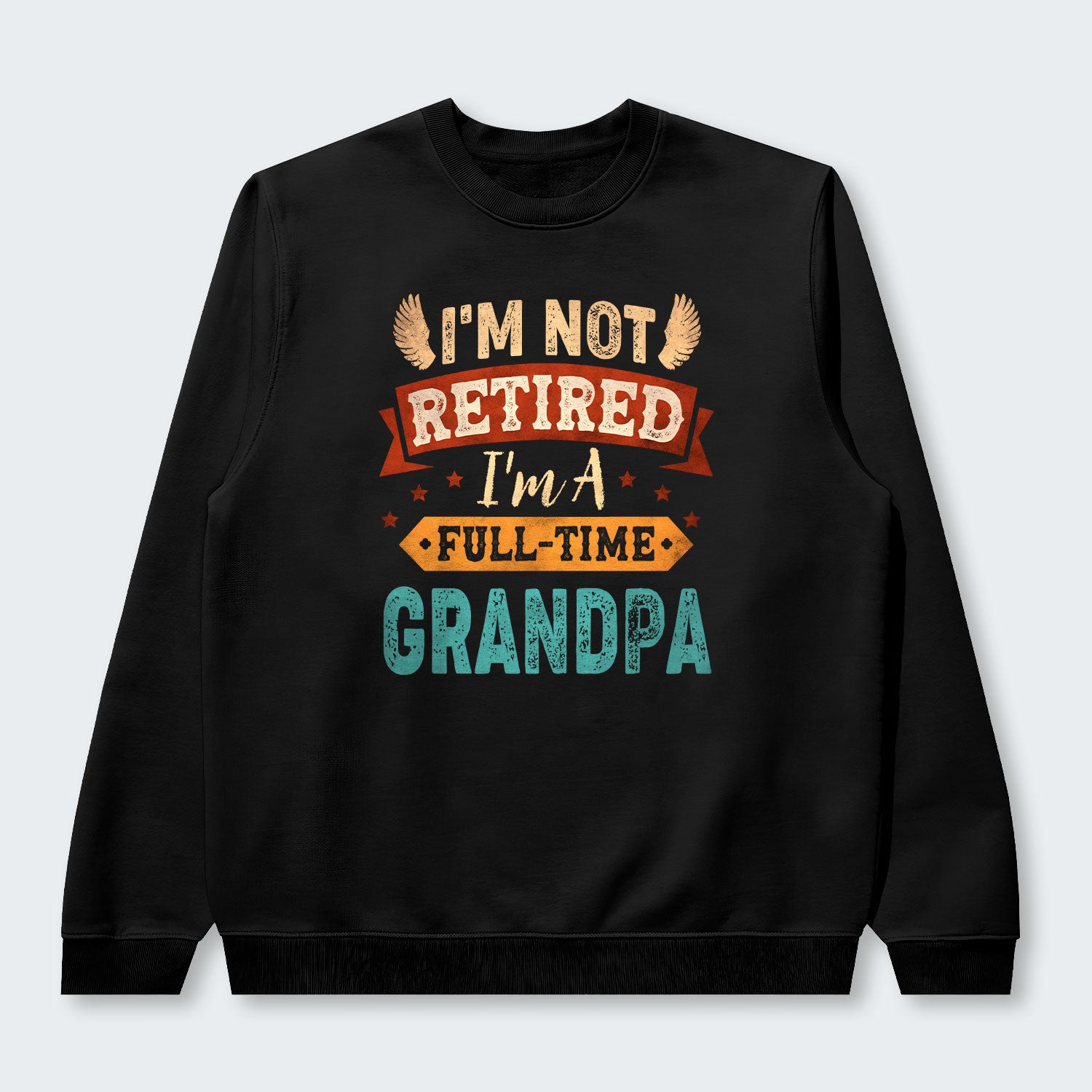 I'm Not Retired I'm A Full-Time Grandpa Sweater 430126