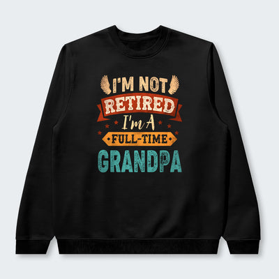 I'm Not Retired I'm A Full-Time Grandpa Sweater 430126
