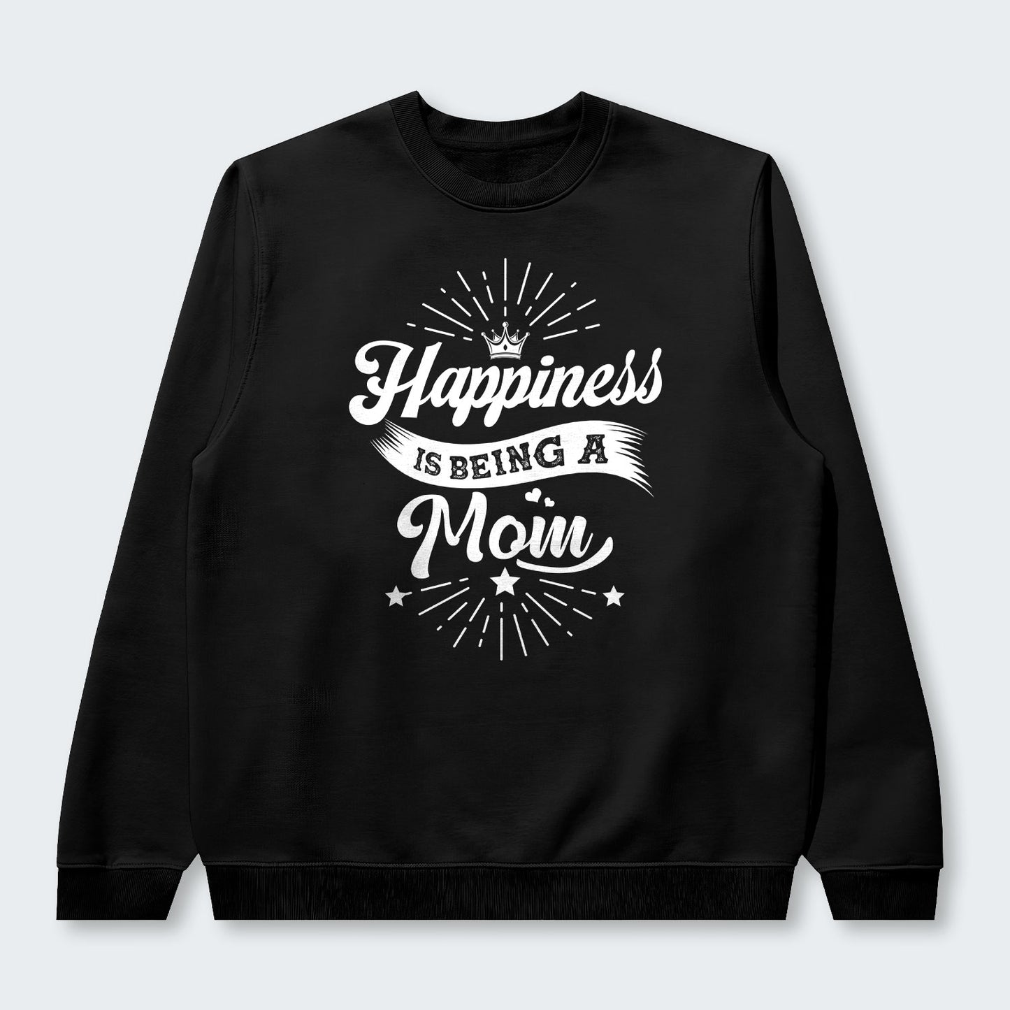 Happiness Is Being A Mom Sweater 380126