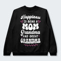 Happiness Is Being A Grandma Mom And Great Grandma Sweater 070126