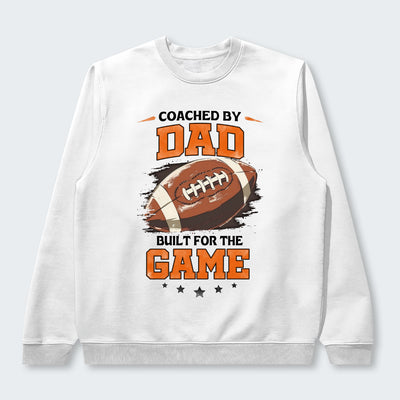 Coached by Dad. Built for the game. Sweater 500126
