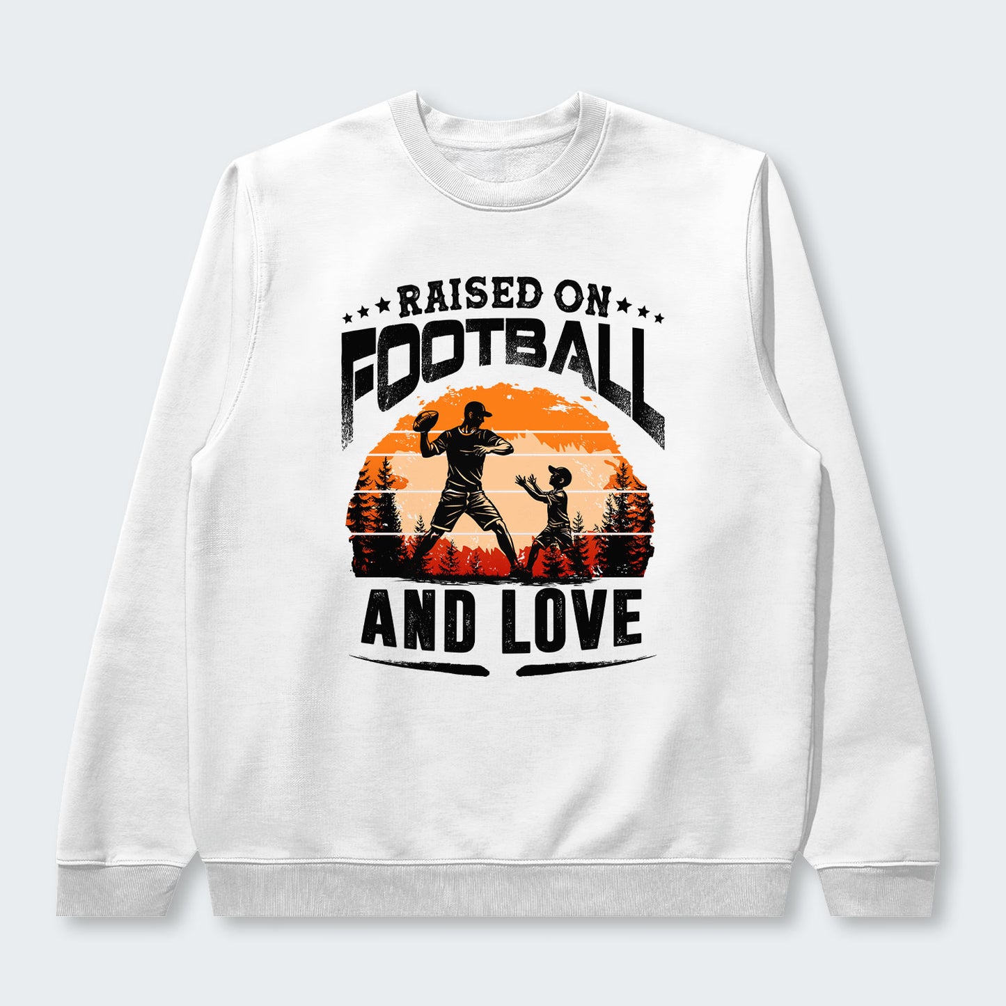 Raised on football and love. Sweater 520126