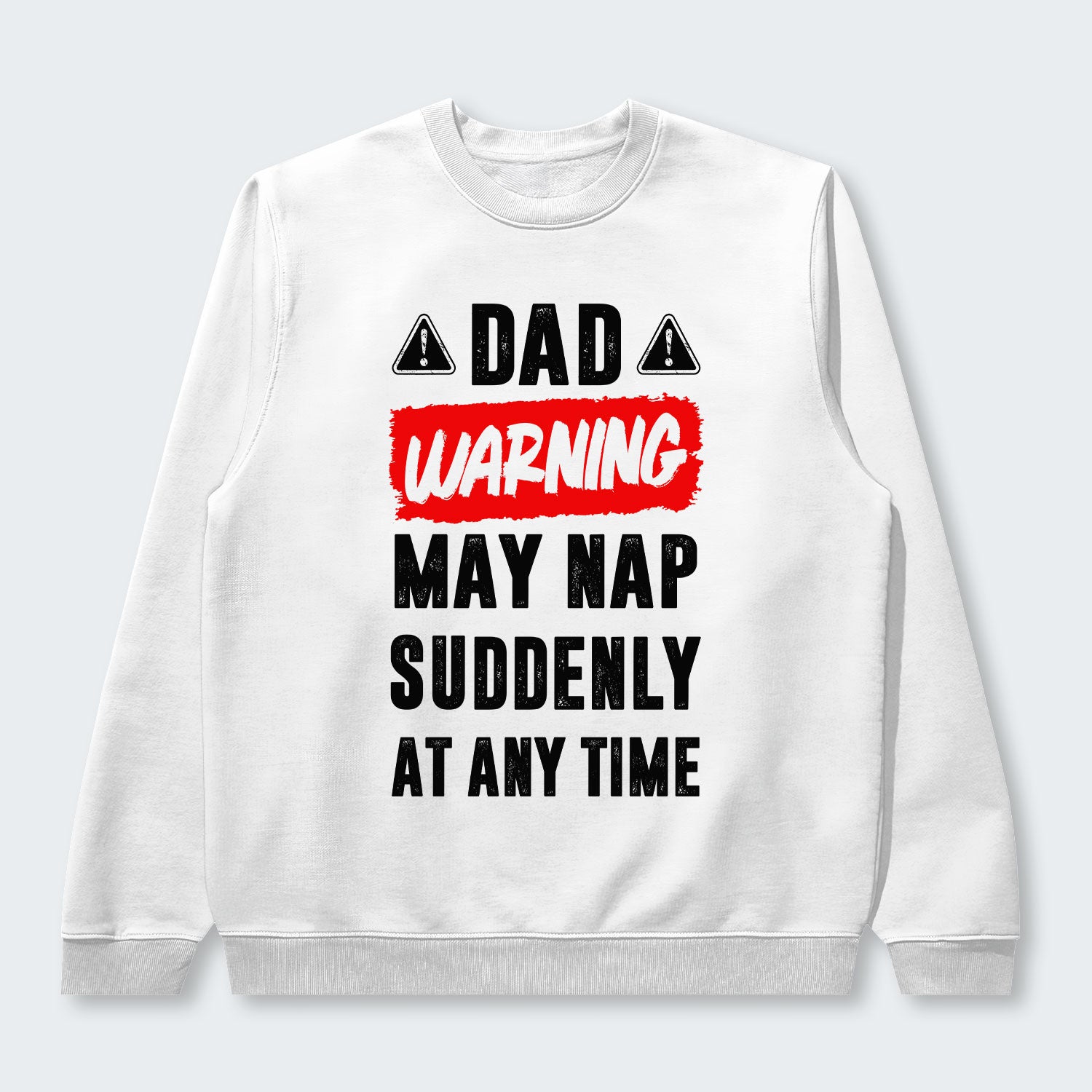 Dad Warning May Nap Suddenly At Any Time Sweater 400126