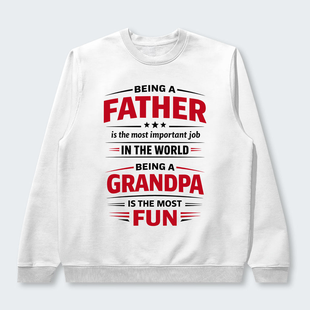 Being A Father Is The Most Important Job In The World Sweater 260126