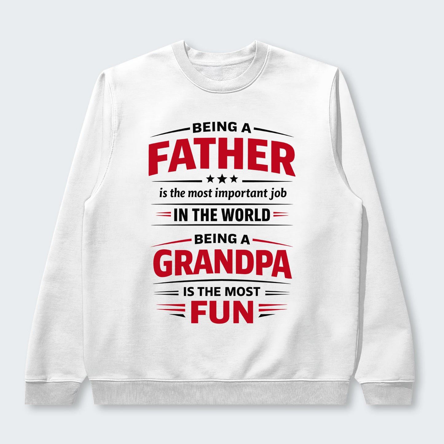 Being A Father Is The Most Important Job In The World Sweater 260126