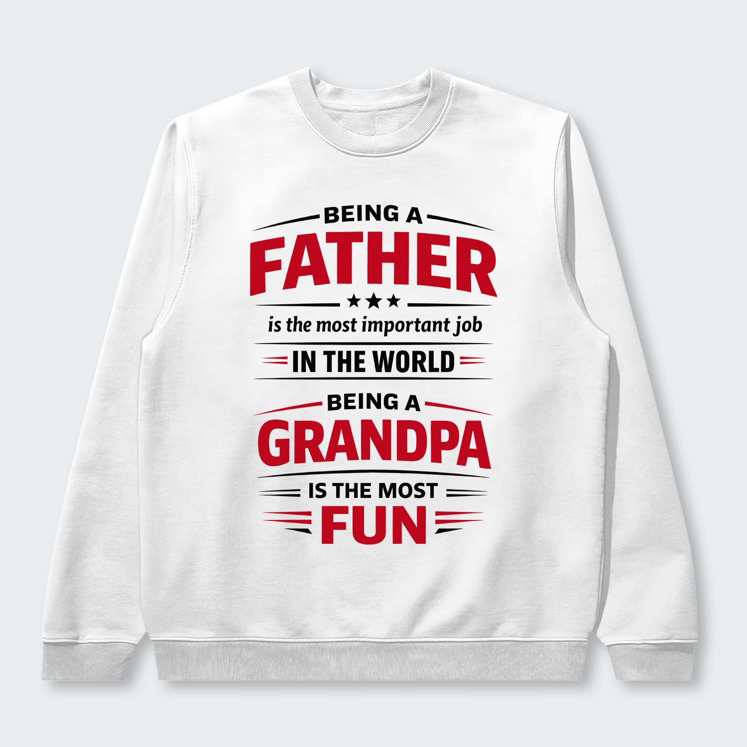 Being A Father Is The Most Important Job In The World Sweater 260126