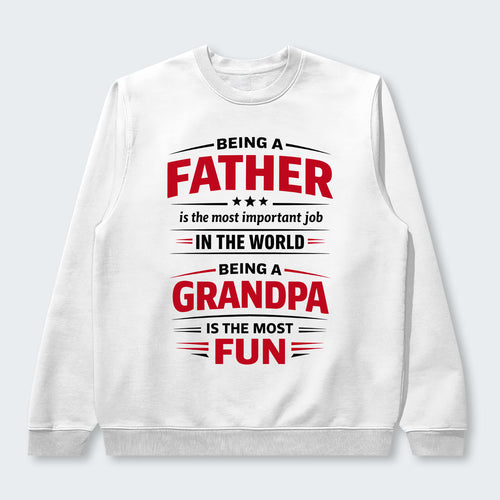 Being A Father Is The Most Important Job In The World Sweater 260126