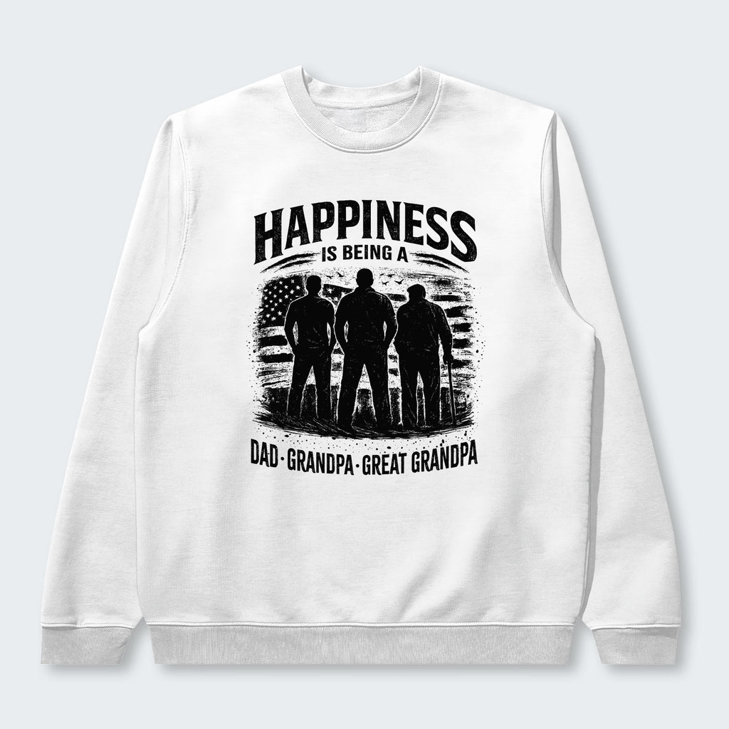 Happiness Is Being A Dad Grandpa and Great Grandpa Sweater 250126