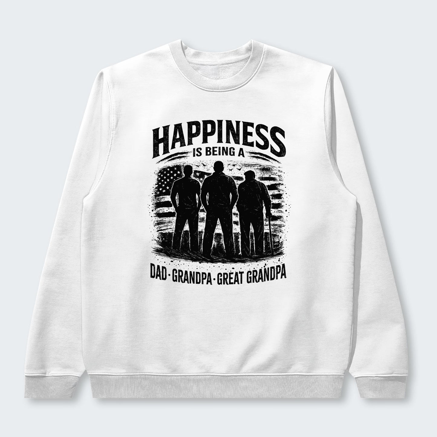 Happiness Is Being A Dad Grandpa and Great Grandpa Sweater 250126