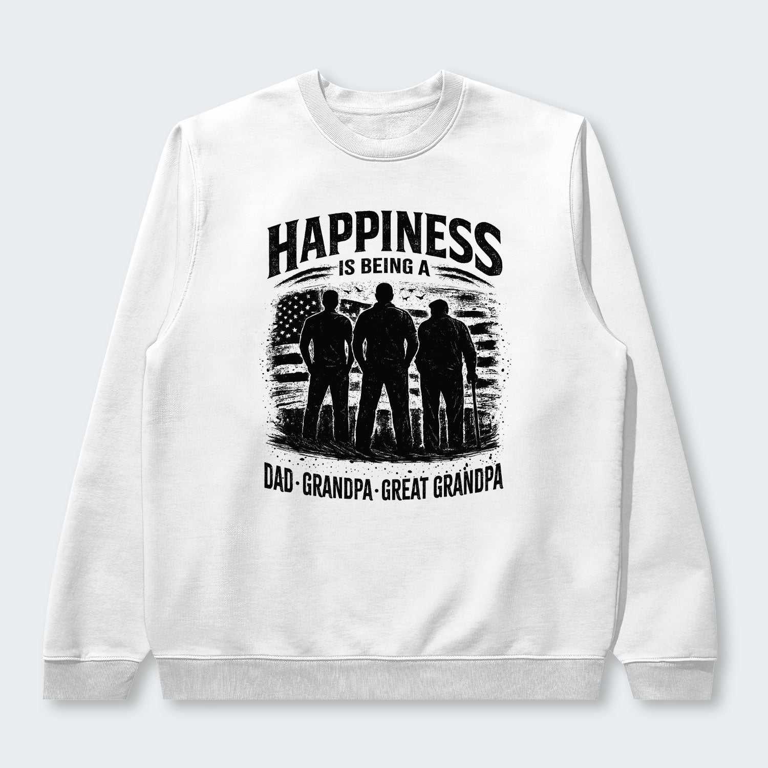 Happiness Is Being A Dad Grandpa and Great Grandpa Sweater 250126