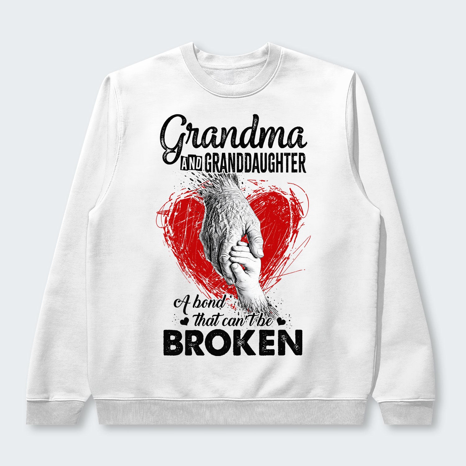 Grandma And Granddaughter A Bond That can't Be Broken Sweater 060126