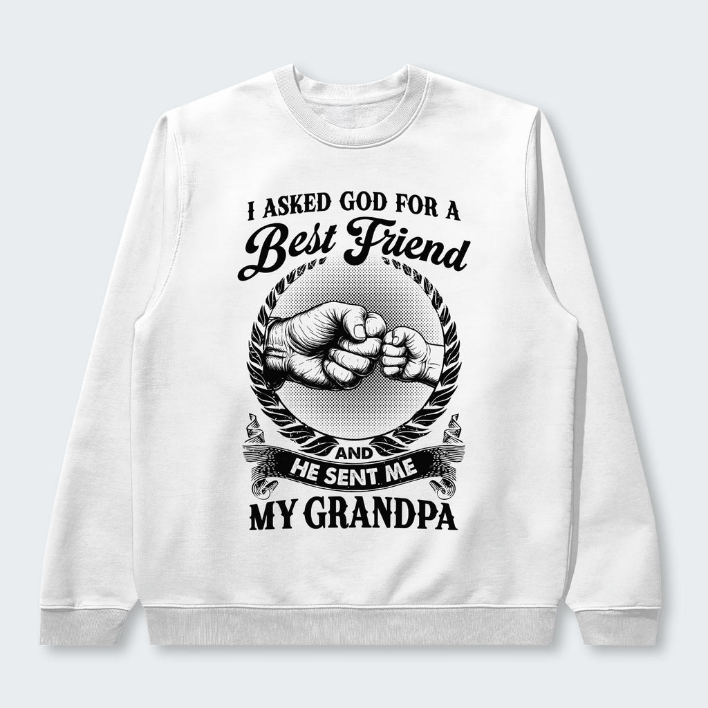 I Asked God For A Best Friend And He Sent Me My Grandpa Sweater 310126