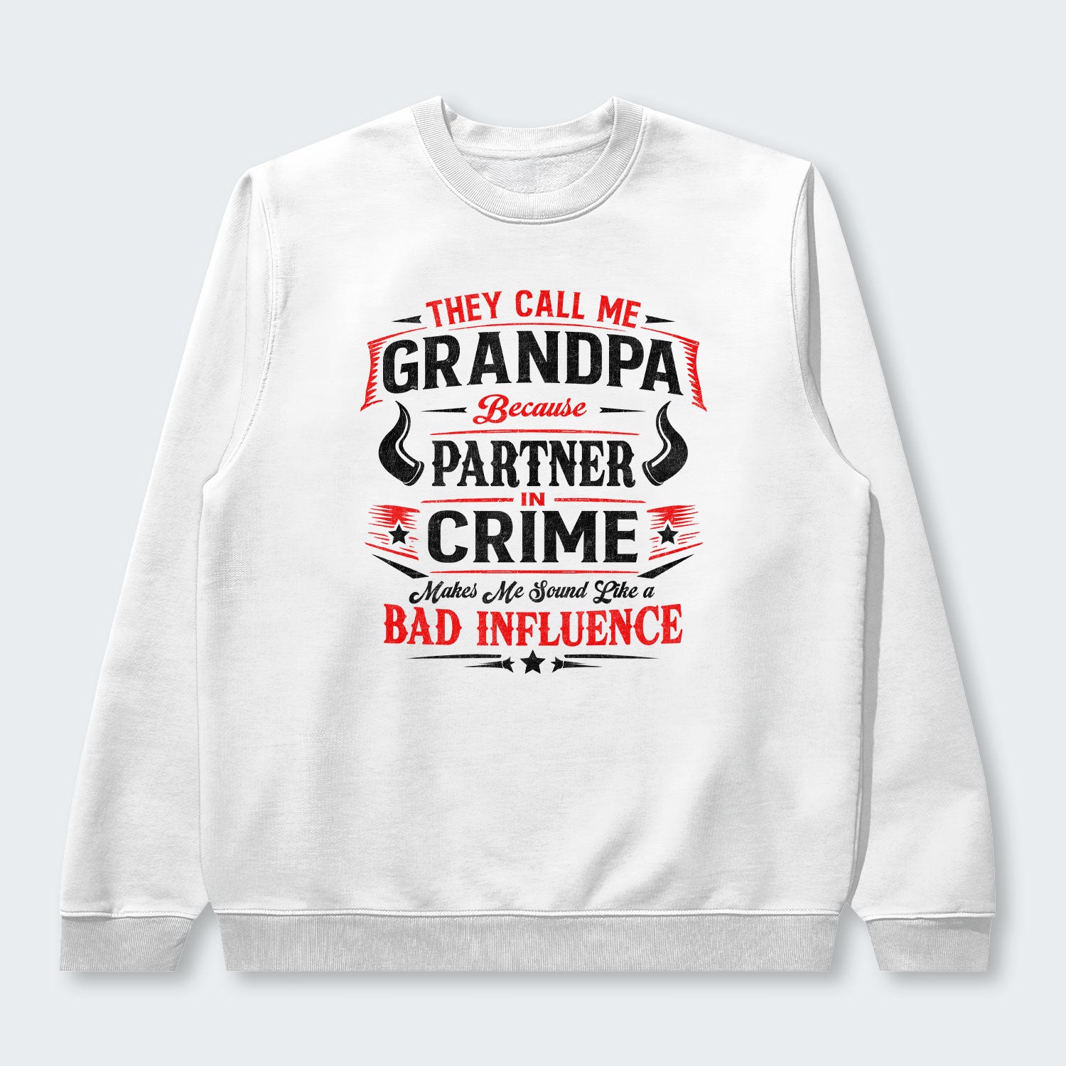 They Call Me Grandpa Because Partner in Crime Sweater 320126