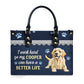 I Work Hard So My Golden Retriever Can Have A Better Life Leather Bag